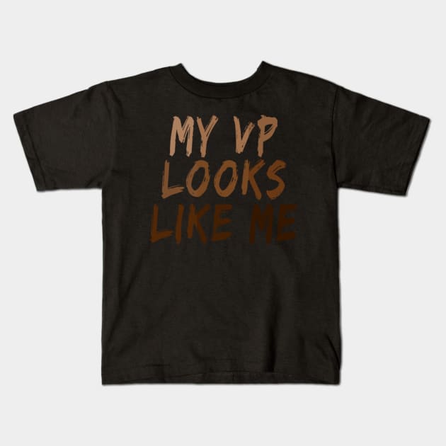 My VP looks like me Trendy Kamala melanin shades men & women Kids T-Shirt by AbirAbd